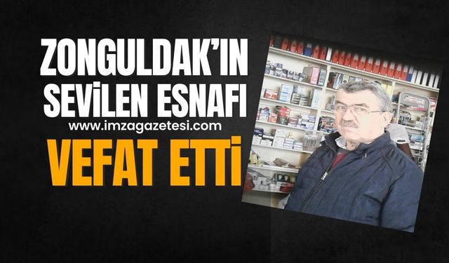 Zonguldak'ın Sevilen Esnafı Arif Pazar vefat etti
