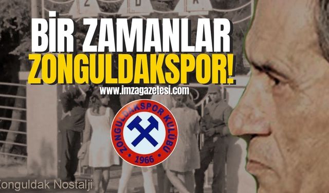 Bir zamanlar Zonguldakspor... "Fenerbahçe, Galatasaray, Beşiktaş'ta olmayan imkan vardı"