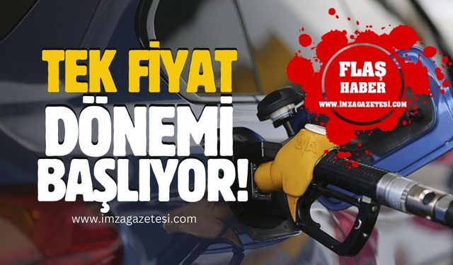 Akaryakıtta tek fiyat dönemi başlıyor!