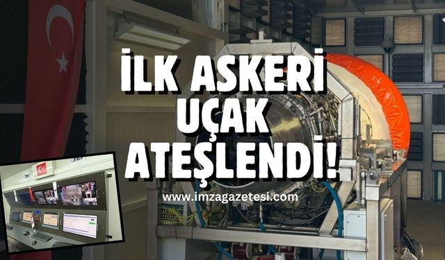 Türkiye'nin ilk askeri uçak motoru ateşlendi!