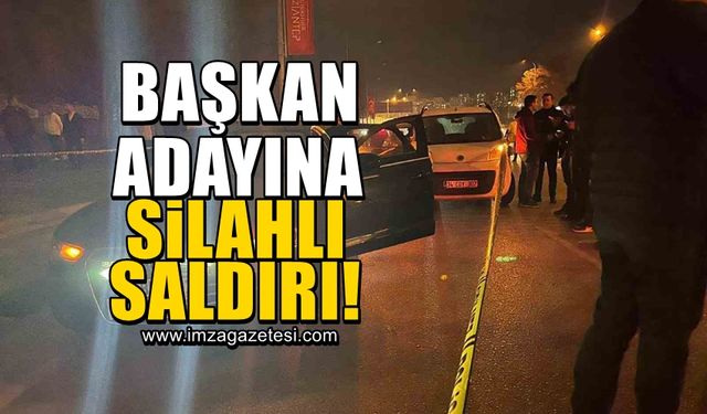 Belediye başkan adayına silahlı saldırı!