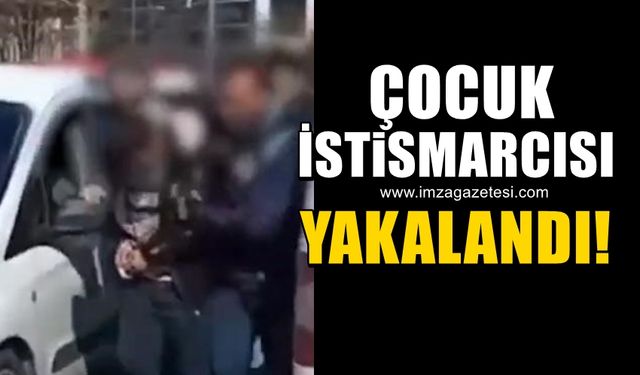 Çocuğa cinsel saldırıda bulunan şahıs yakalandı!