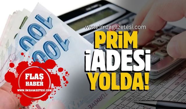 Prim iadesi yolda! Toplu ödeme için nasıl başvurulur?