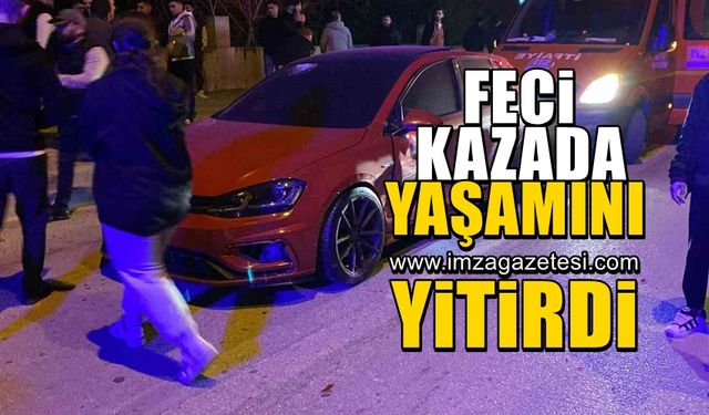 Feci kazada yaşamını yitirdi