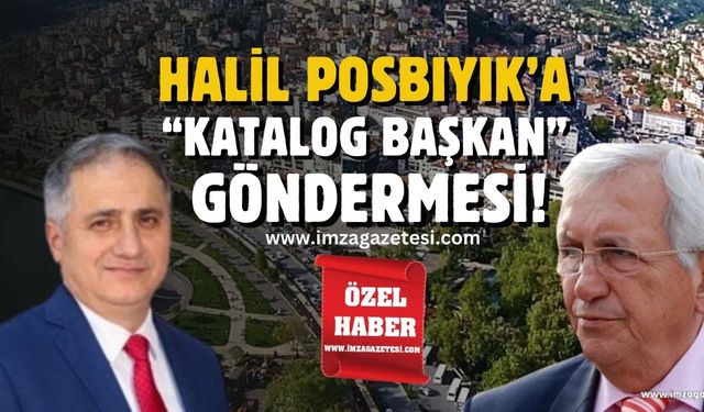 Halil Posbıyık’a ‘Katalog başkan’ göndermesi!
