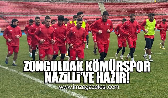Zonguldak Kömürspor Nazilli'ye hazır!