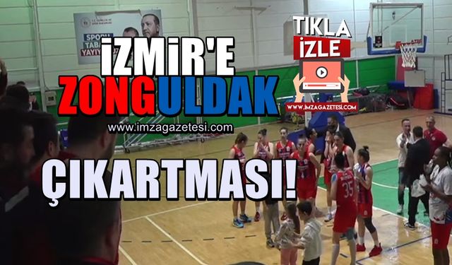 İzmir'e Zonguldak çıkartması! Şampiyon Zonguldak Spor Basket 67...
