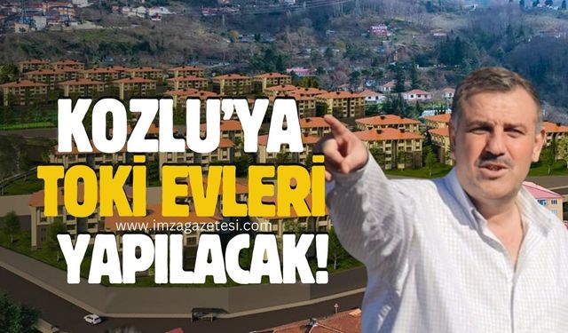 Ali Bektaş, Kozlu'da yapılacak TOKİ Projelerini açıkladı!