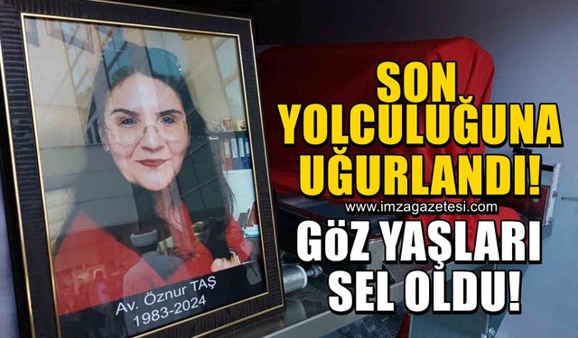 Öznur Taş, son yolculuğuna uğurlandı.