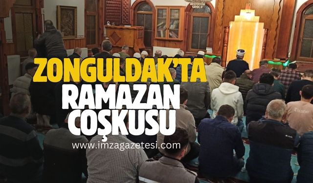 Zonguldak'ta Ramazan'ın ilk teravih mamazı coşkusu...
