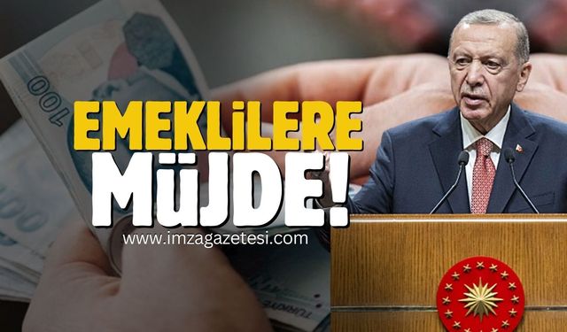 Cumhurbaşkanı Erdoğan'dan emeklilere müjde!