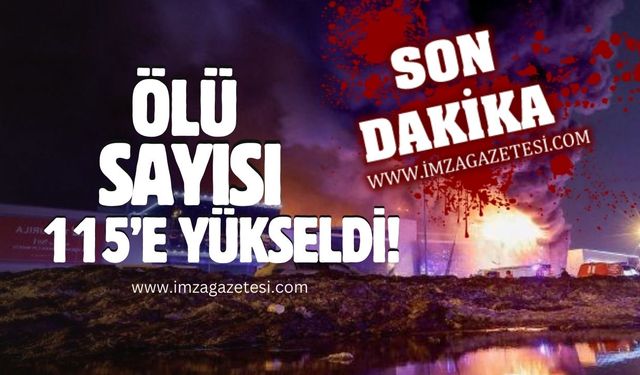 Ölü sayısı 115’e yükseldi!