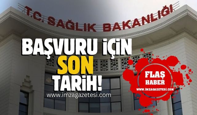 Sağlık Bakanlığı'ndan önemli duyuru! Başvuru için son tarih