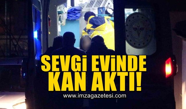 Sevgi evinde kan aktı!