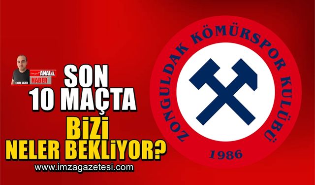 Son 10 maçta bizi neler bekliyor?