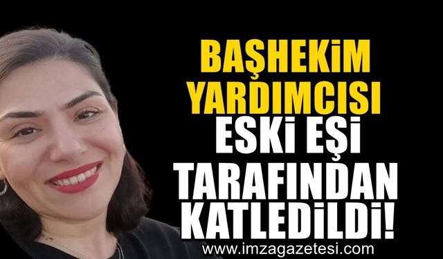 Astsubay, Başhekim yardımcısı olan eski eşini katletti!