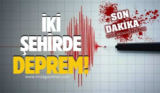 Sarsıntılar devam ediyor! İki ayrı yerde deprem