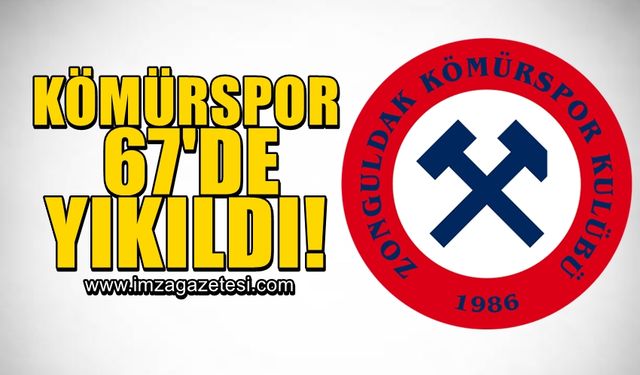 Zonguldak 67’de yıkıldı!