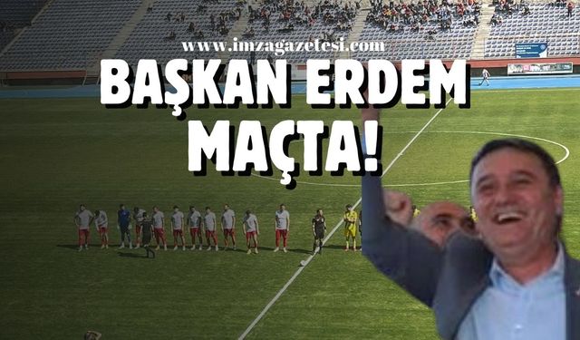 Tahsin Erdem, Zonguldak Kömürspor-Adıyaman FK maçında!