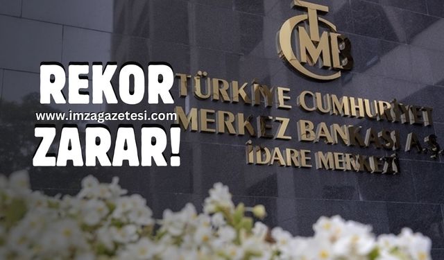 Merkez Bankası'ndan rekor zarar!