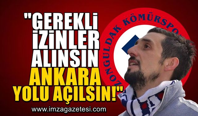 Miraç Balcı, "Gerekli izinler alınsın, Ankara yolu açılsın!"