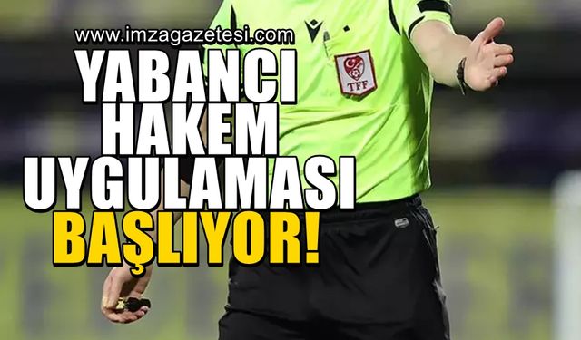 TFF, Süper Lig'de yabancı hakem uygulamasının başladığını açıkladı!