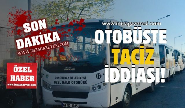 Zonguldak halk otobüsünde "taciz" iddaiası!