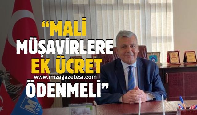 ZSMMMO Başkanı Hasan Kahveci, "Mali Müşavirlere Ek Ücret Ödenmeli!"