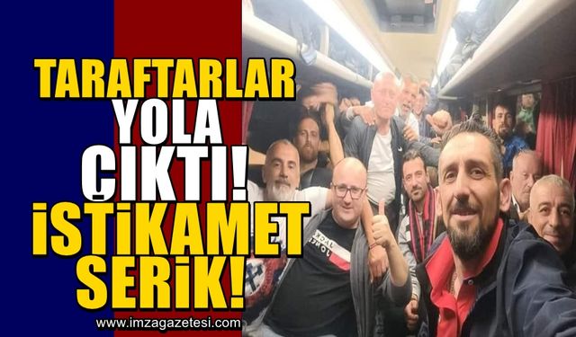 Zonguldak Kömürsporlu taraftarlar Serik Belediyespor maçı için yola koyuldu!