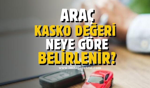 Araç Kasko Değeri Neye Göre Belirlenir?