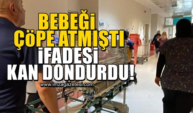 Bebeğini çöpe atan cani annenin kan donduran ifadesi!