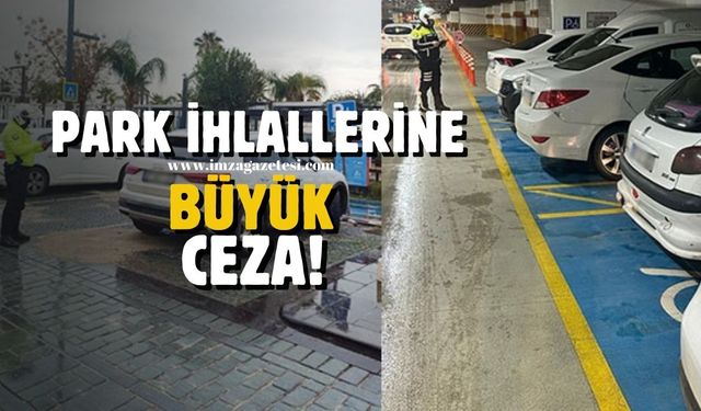 Park ihlallerine belediyeden büyük ceza!