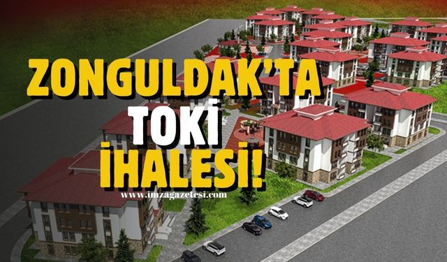 TOKİ’den Zonguldak’ta çevre düzenlemesi ikmal ihalesi!