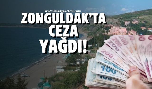 Zonguldak'ta o belediyeden ceza yağdı!