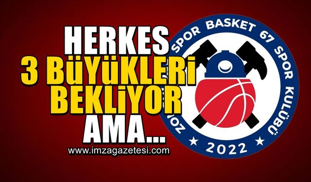 Herkes Galatasaray, Fenerbahçe ve Beşiktaş’ı bekliyor ama...