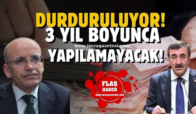 Durduruluyor! 3 yıl boyunca yapılamayacak!