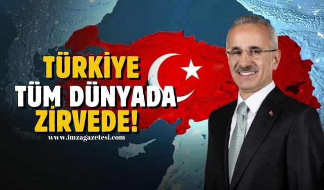 Ulaştırma ve Altyapı Bakanı Abdulkadir Uraloğlu açıkladı! Türkiye tüm dünyada zirvede!