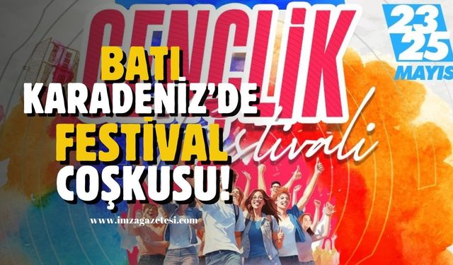 Batı Karadeniz'de festival coşkusu! Başlıyor...