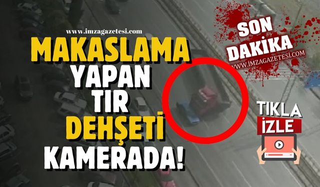 Karabük'te makaslama yapan tır dehşeti!