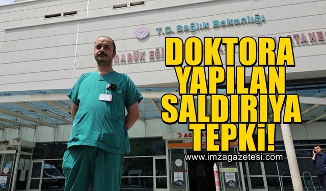 Karabük'te doktora yapılan saldırıyı kınadılar!