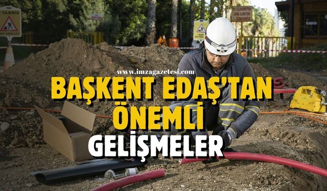 Başkent EDAŞ, önemli ilerlemeler kaydetti