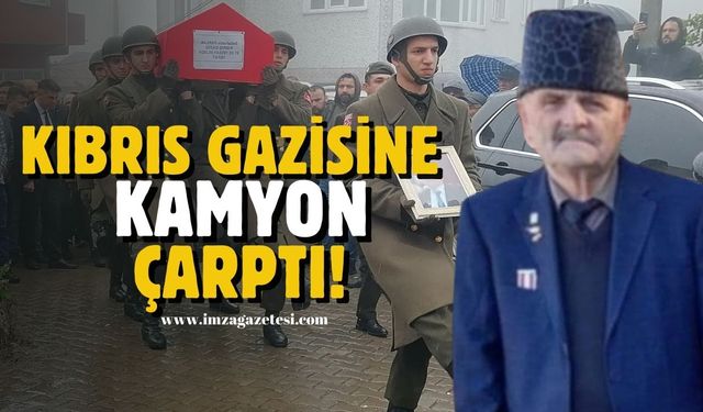 Kıbrıs Gazisine Kamyon Çarptı! Son Yolculuğuna Uğurlandı