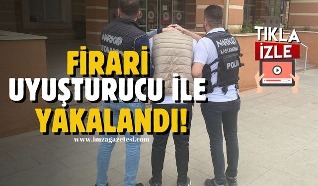 Cezaevi Firarisi Uyuşturucuyla Yakalandı!