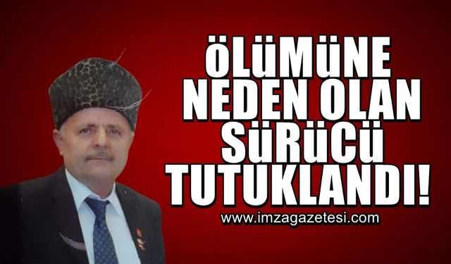 Kıbrıs gazisinin ölümüne neden olan sürücü tutuklandı!