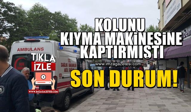 Kolunu kıyma makinasına kaptırmıştı son durum!