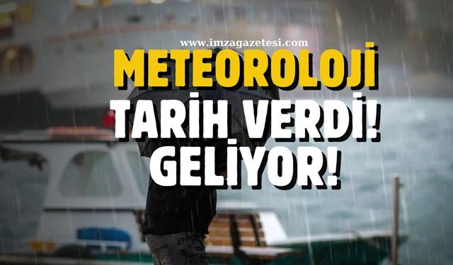 Meteoroloji tarih verdi! Geliyor...