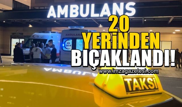 Taksici, 19 yaşındaki şüpheli tarafından 20 yerinden bıçaklandı!