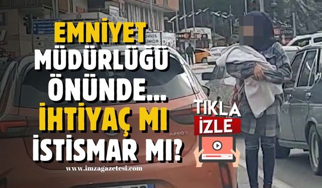 Emniyet Müdürlüğü önünde... İhtiyaç mı istismar mi?