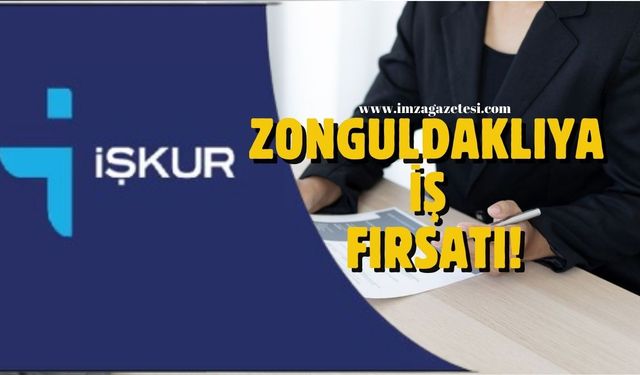 İŞKUR Zonguldak'ta iş ilanı yayımladı!