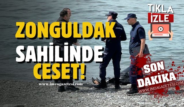 Zonguldak sahilinde ceset bulundu!